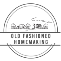 Old Fashioned Homemaking